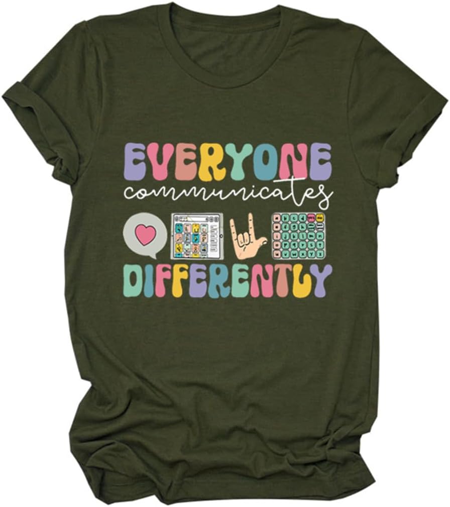 BVNTGSR Everyone Communicates Differently Shirt Women Autism Awareness Shirt Speech Therapy Special Education Teacher Shirts