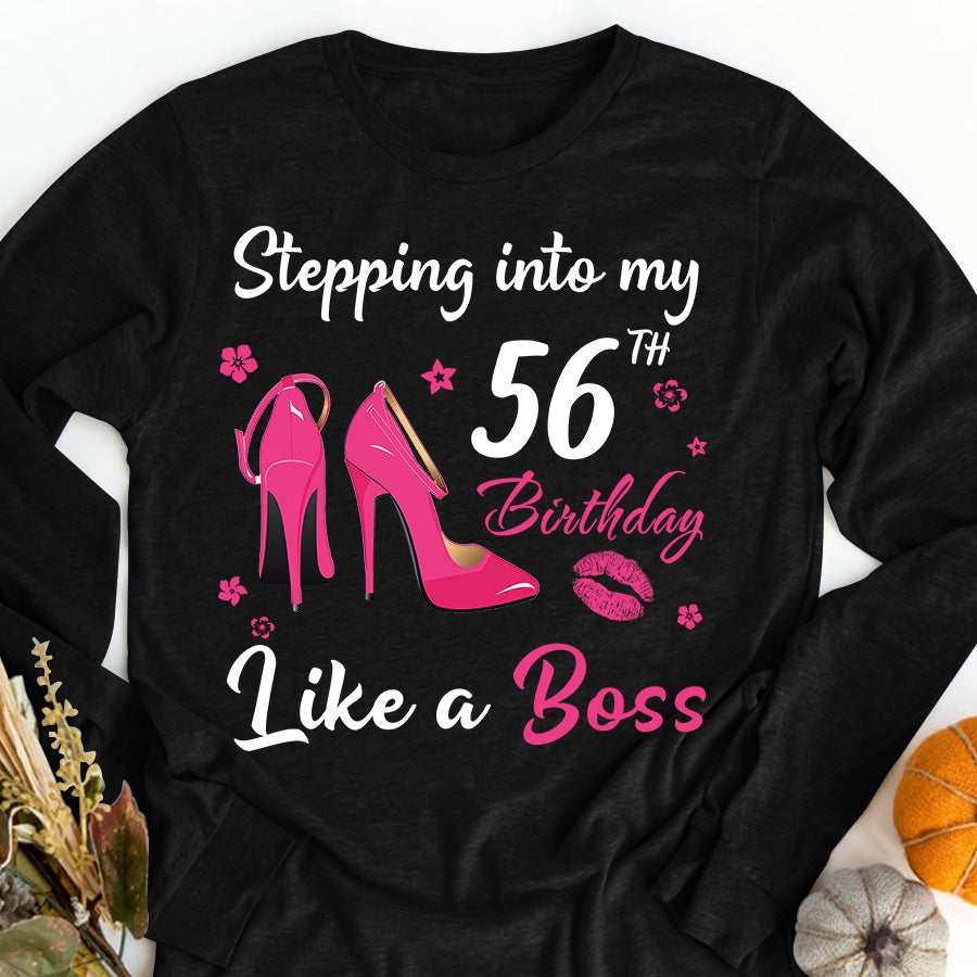 Stepping into my 56th Birthday Like a Boss, 56th birthday unique gifts for woman, 56th birthday ideas, Turning 56 years old cotton shirt