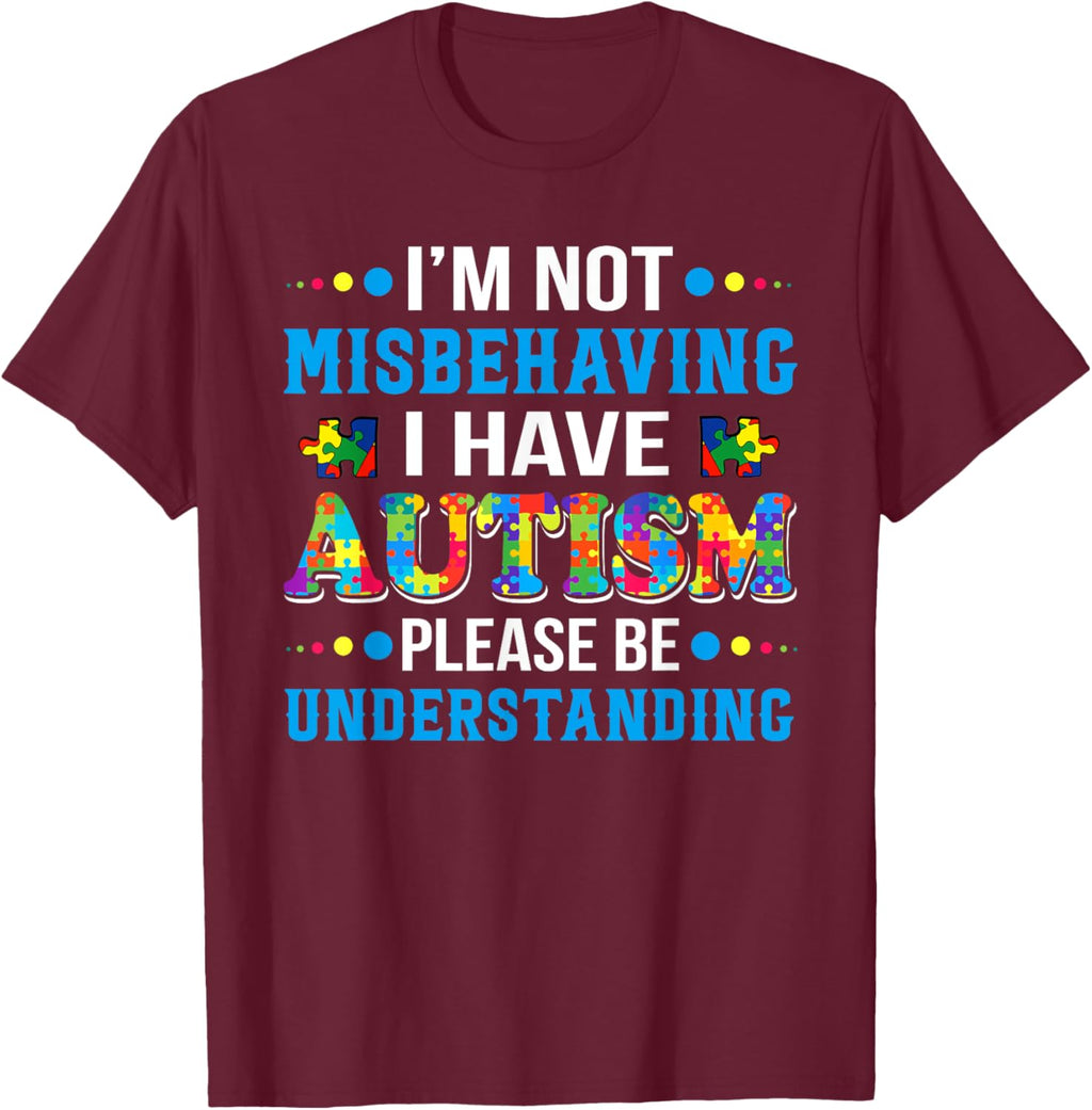 Autism Awareness I'm Not Misbehaving I Have Autism