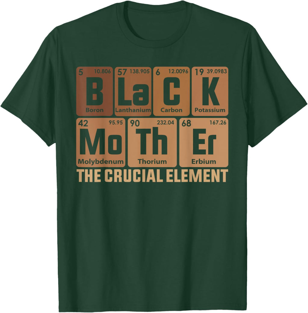 Black Mother Crucial Element Mother's Day Funny Black Mom