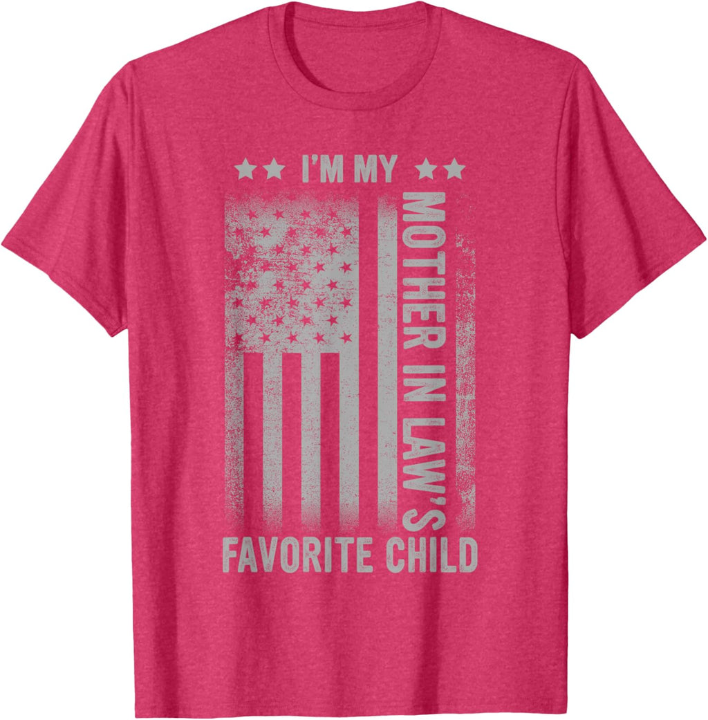 I'm My Mother In Law's Favorite Child Funny Men Father's Day