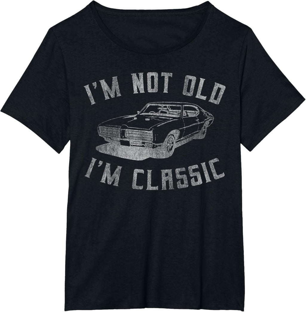 I'm Not Old I'm Classic Funny Car Graphic - Mens & Womens Short Sleeve