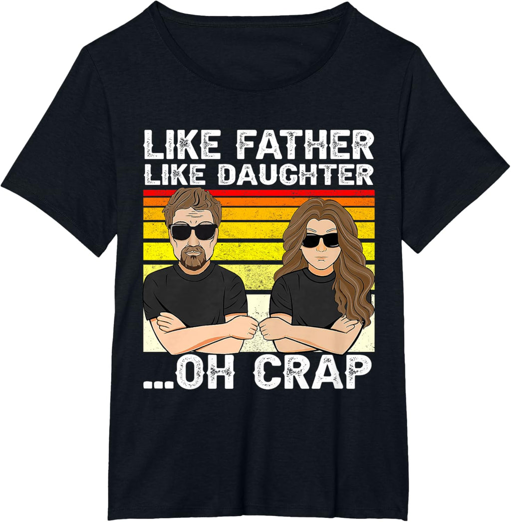 Vintage Retro Dad and Daughter Family Matching Tee - Like Father Like Daughter Oh Crap - Funny Fathers Day T-Shirt - Black - Women's - Small - Short Sleeve - Cotton 100%