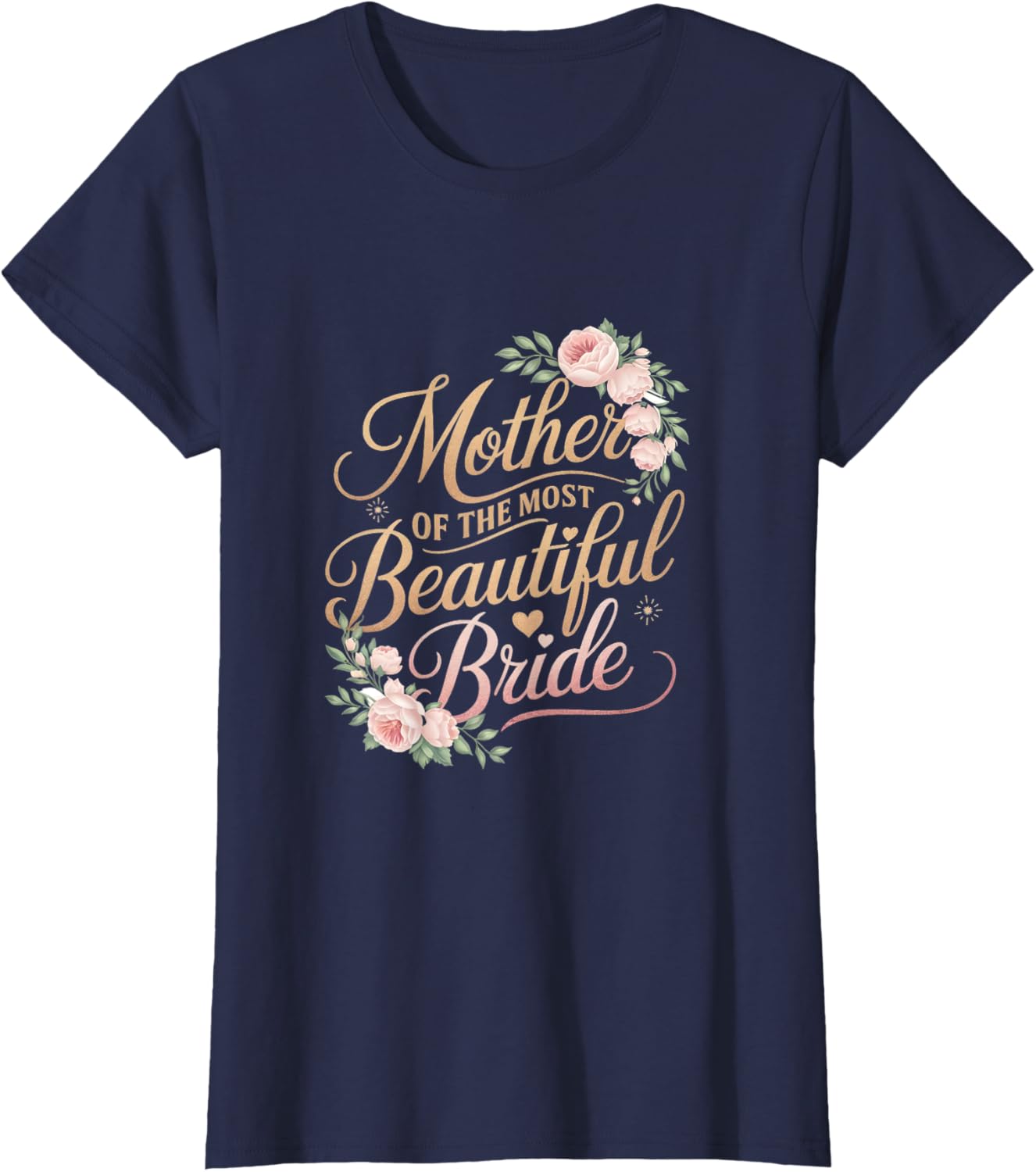 Mother of The Most Beautiful Bride, Wedding Bridal Shower