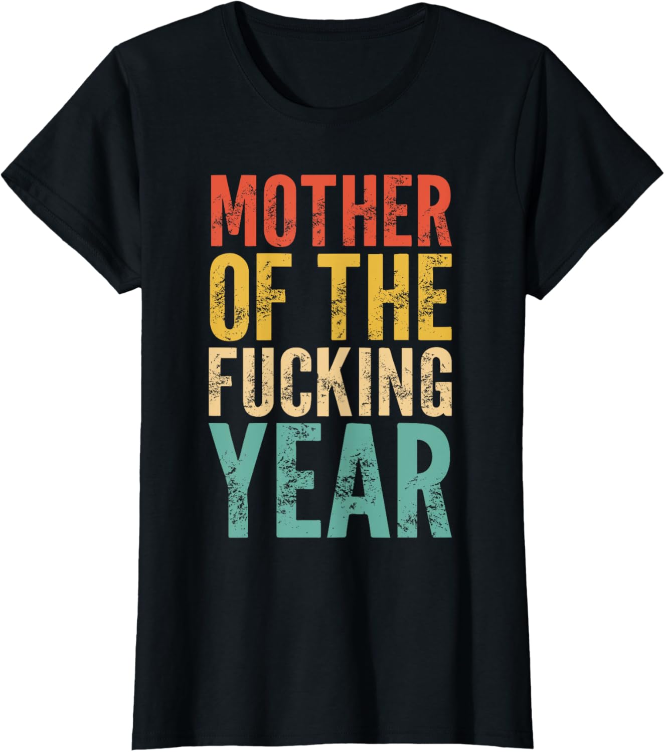 Mother of The Fucking Year Funny Mother's Day