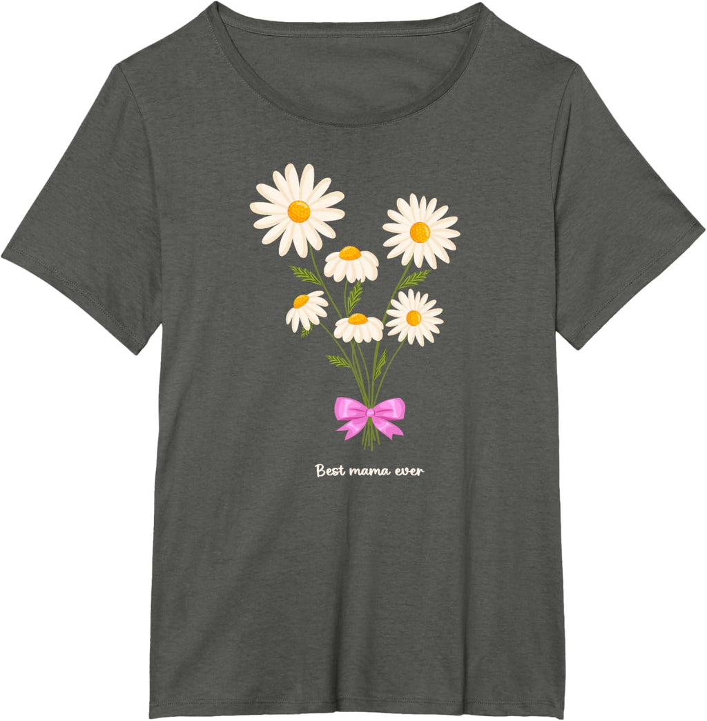 Best Mama Ever Mom Daisy Flower Mama Mother's Day