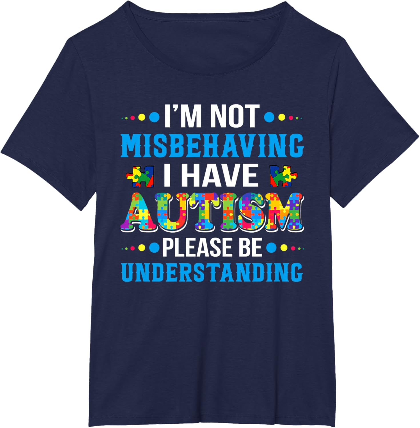 Autism Awareness I'm Not Misbehaving I Have Autism