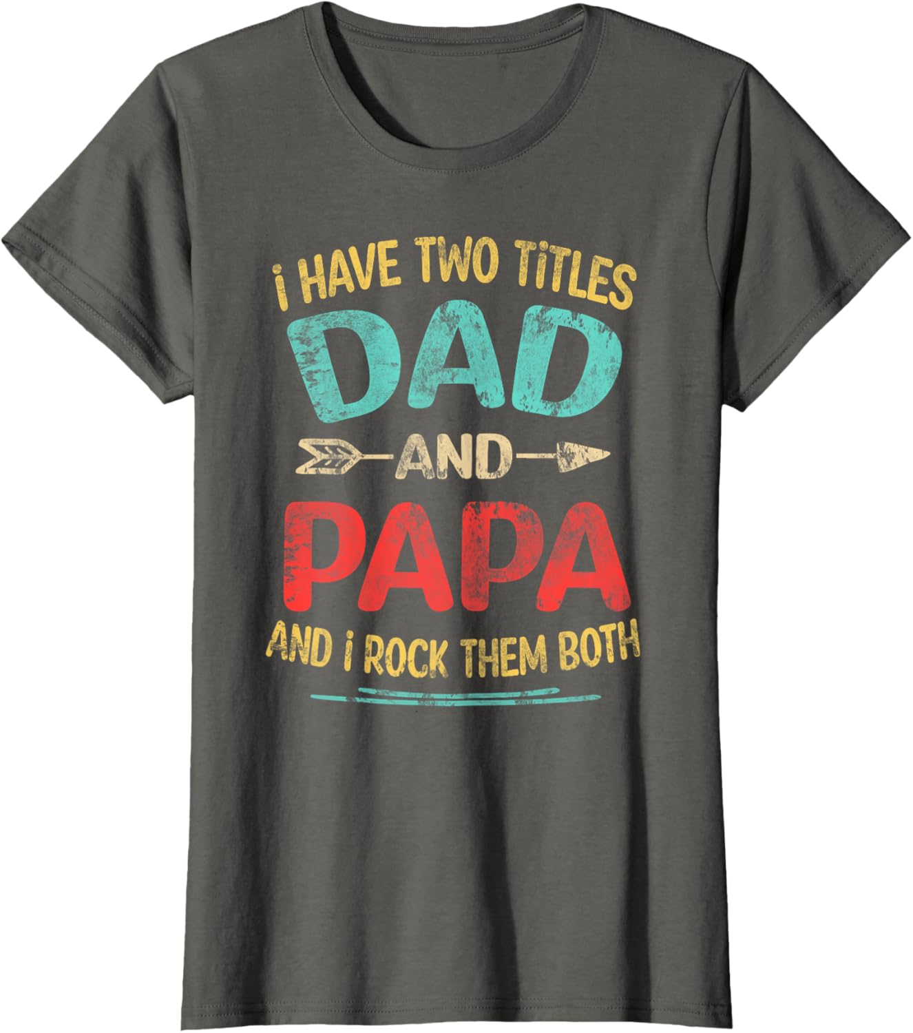 I Have Two Titles Dad And Papa Funny Father's Day Dad Gift