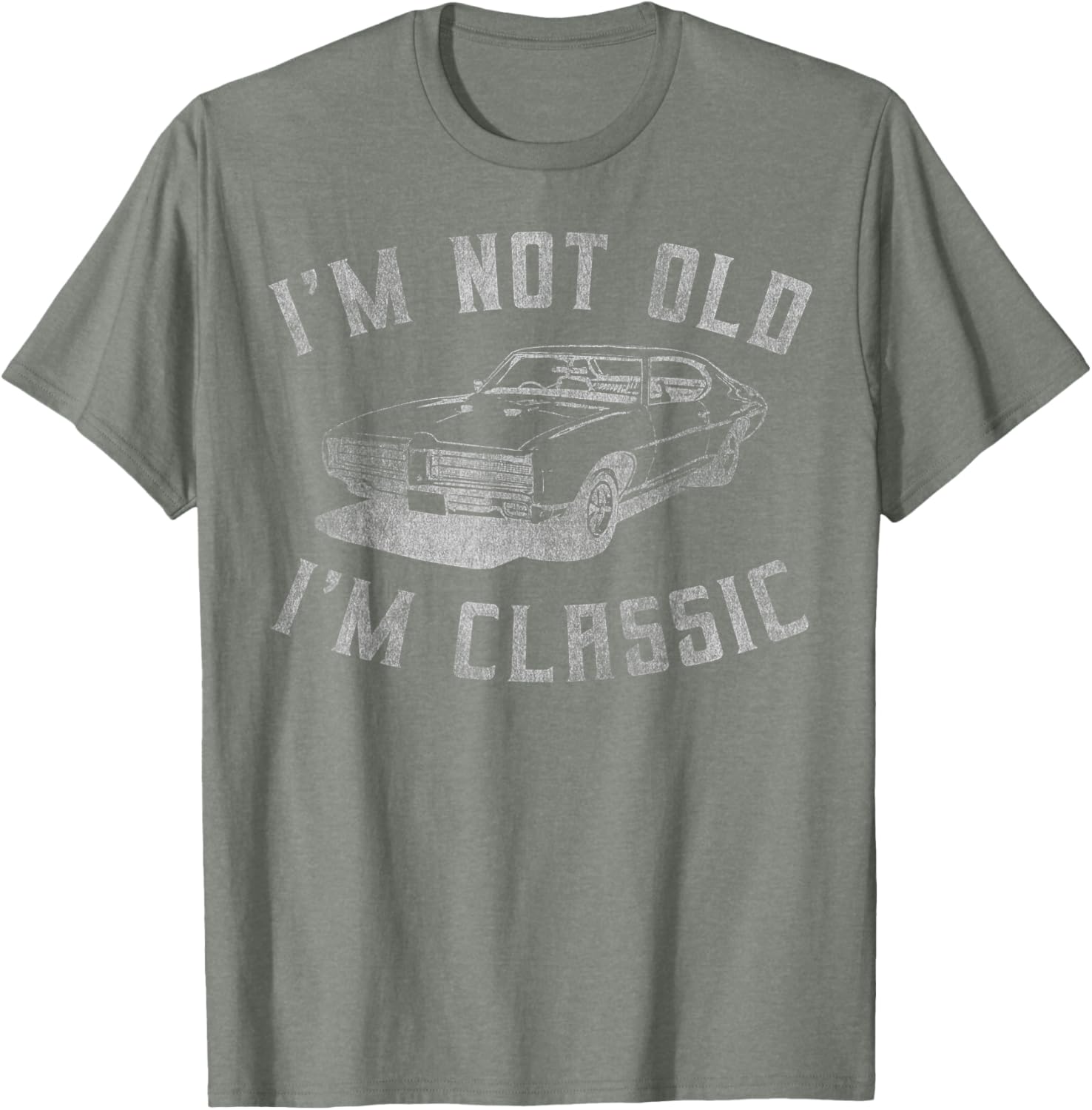 I'm Not Old I'm Classic Funny Car Graphic - Mens & Womens Short Sleeve