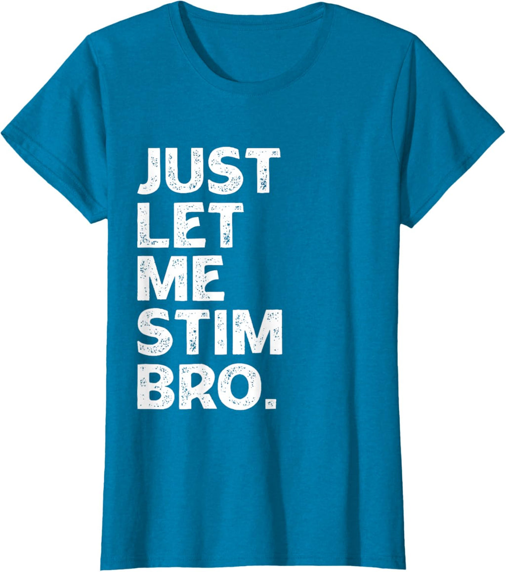 Just Let Me Stim Bro Kids Boys - Autistic Autism Awareness
