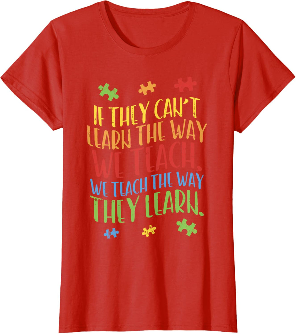 Autism Awareness Teacher Shirt Autistic Teach Learn Gift