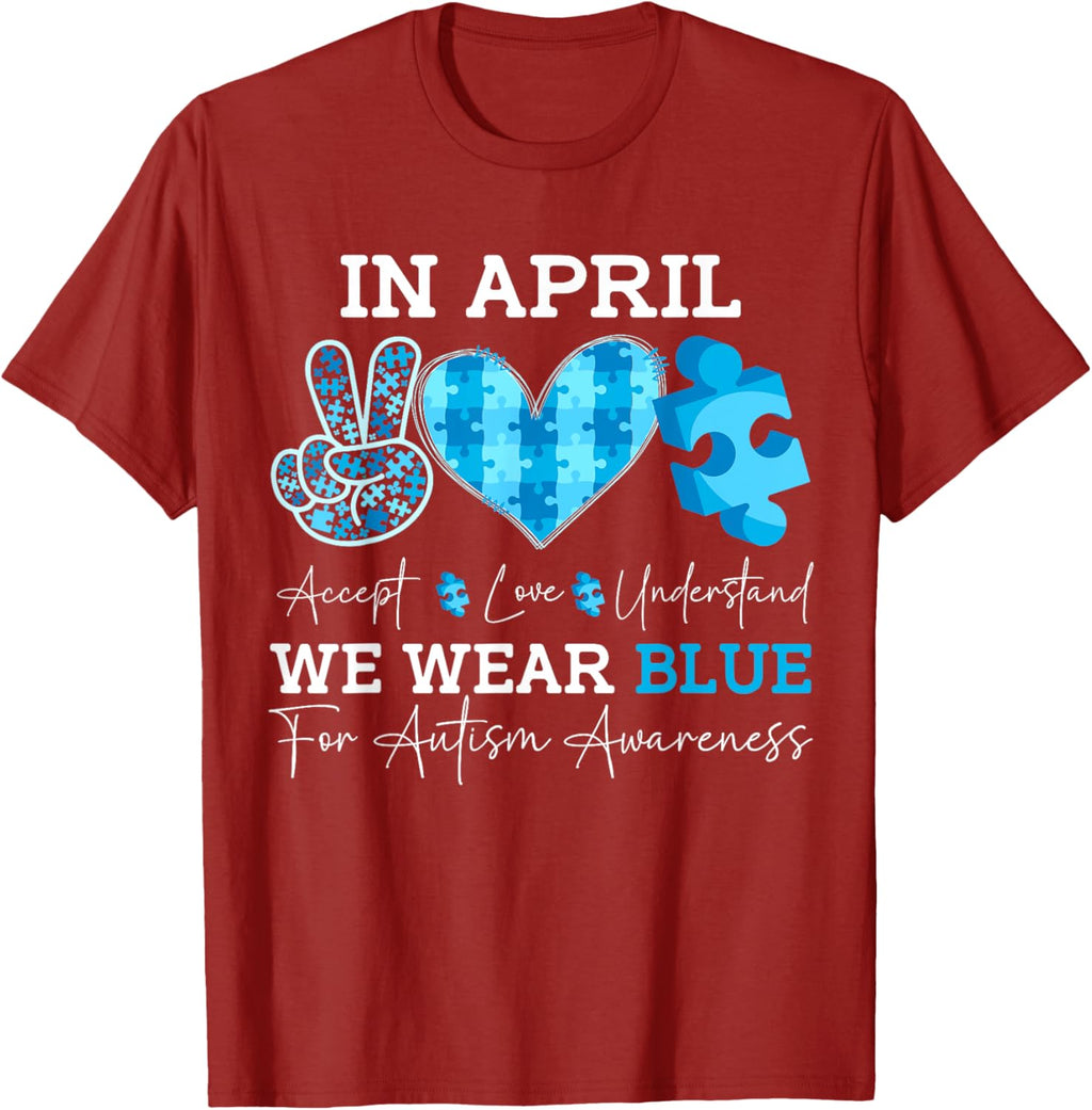 In April We Wear Blue Autism Awareness Men Women Kids Autism