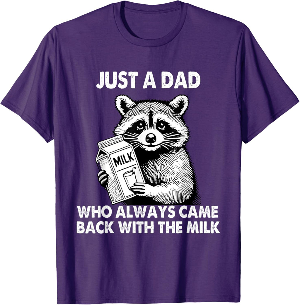 Just a dad who always came back with the milk father's day
