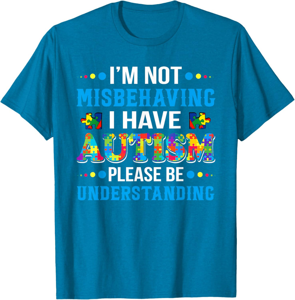 Autism Awareness I'm Not Misbehaving I Have Autism