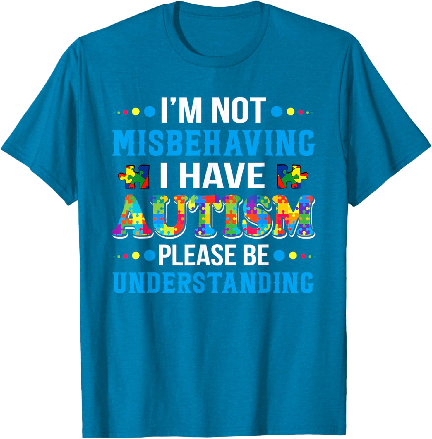 Autism Awareness I'm Not Misbehaving I Have Autism