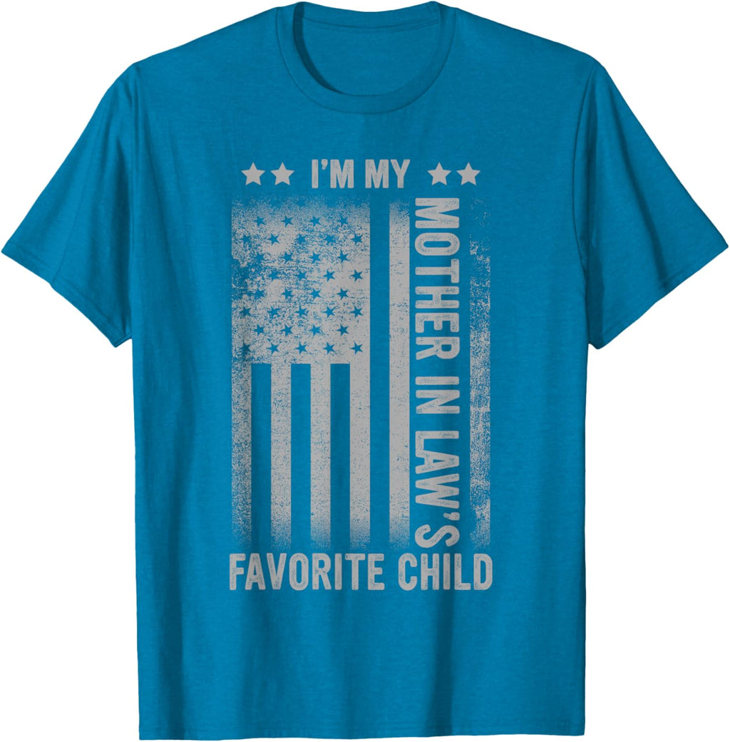 I'm My Mother In Law's Favorite Child Funny Men Father's Day