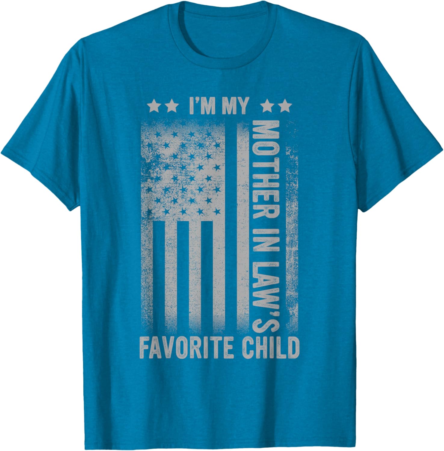 I'm My Mother In Law's Favorite Child Funny Men Father's Day