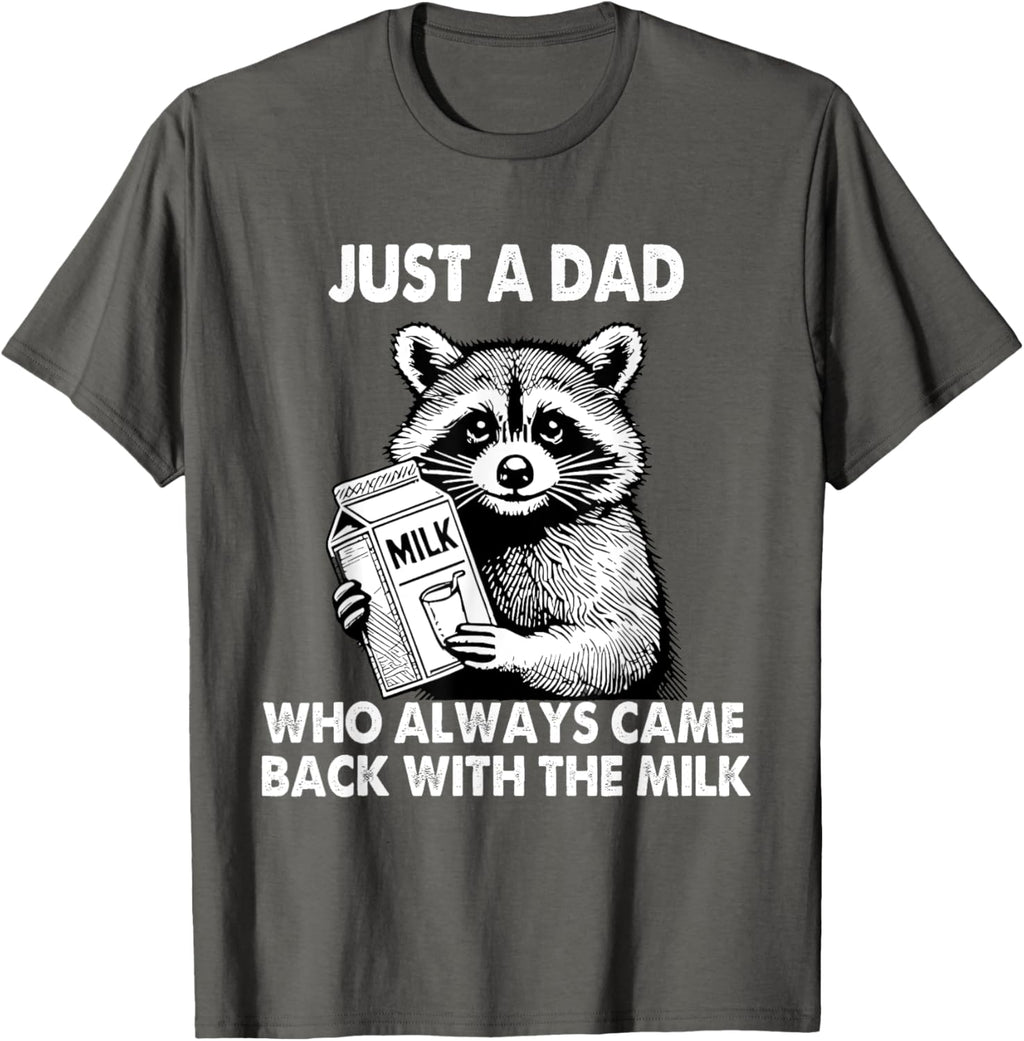 Just a dad who always came back with the milk father's day