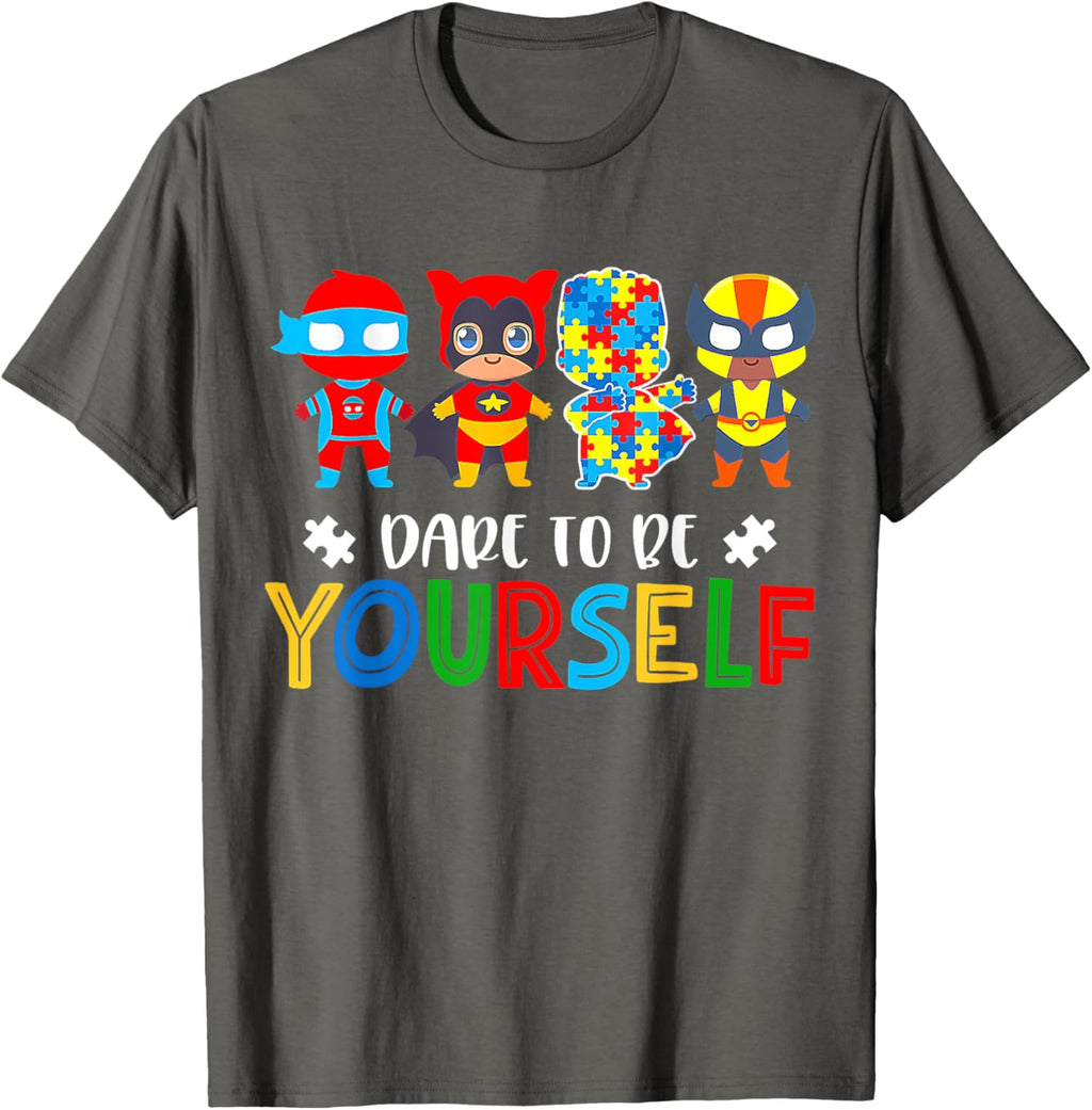 Dare To Be Yourself Autism Awareness Superheroes
