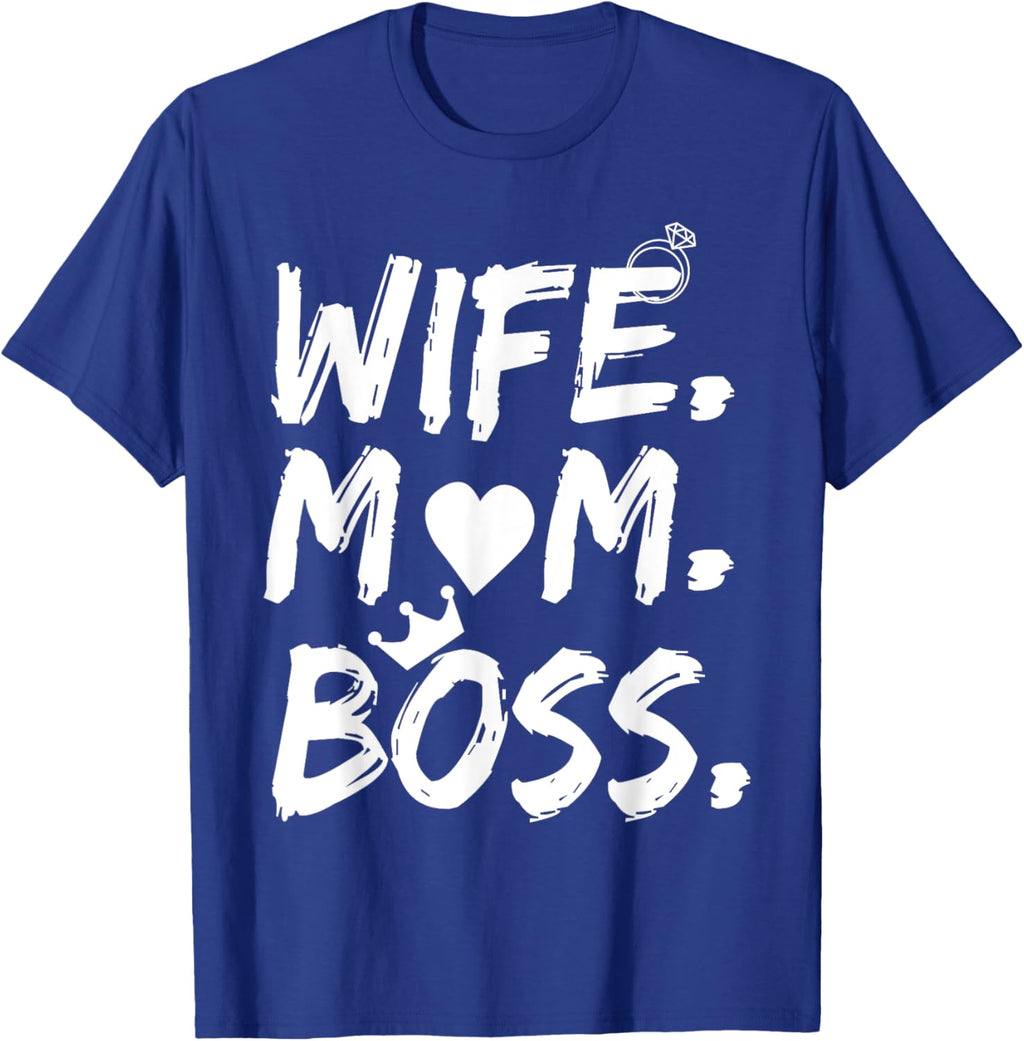 T-shirt for Wife Mom Boss Funny Mother's Day Mother Shirt