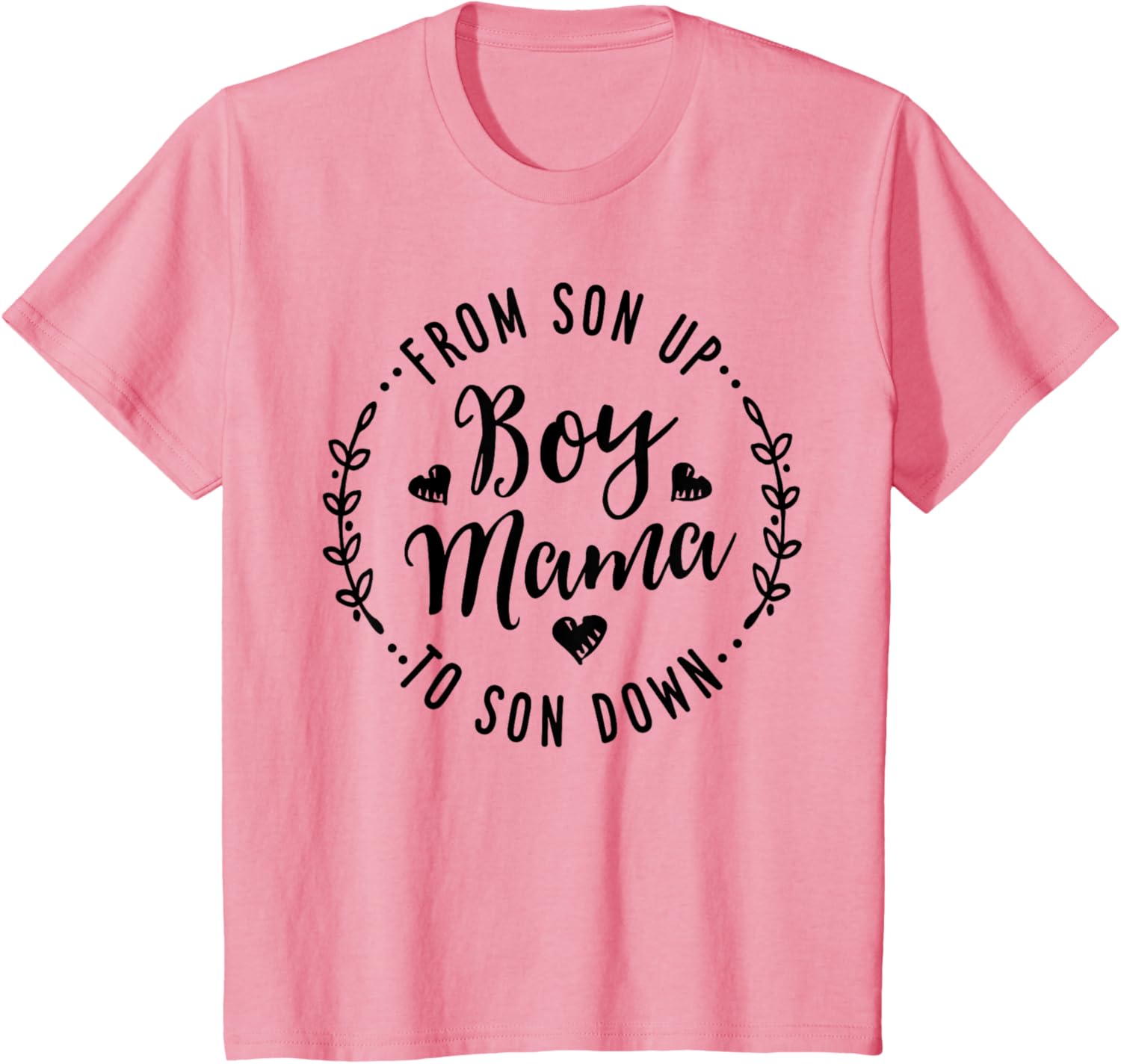 Boy Mama From Son Up To Sun Down Mother's Day Funny Mom Mother Shirt