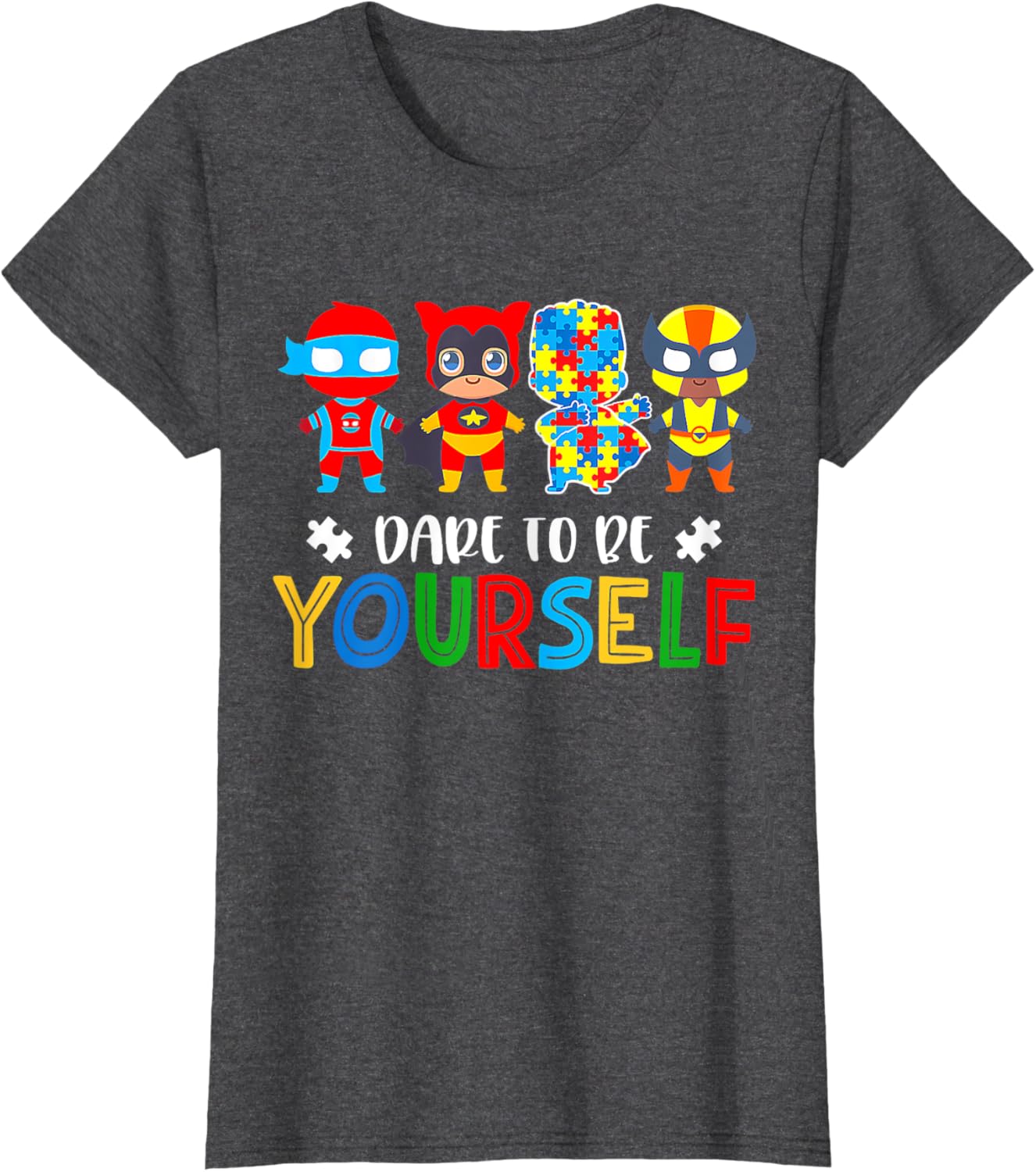 Dare To Be Yourself Autism Awareness Superheroes