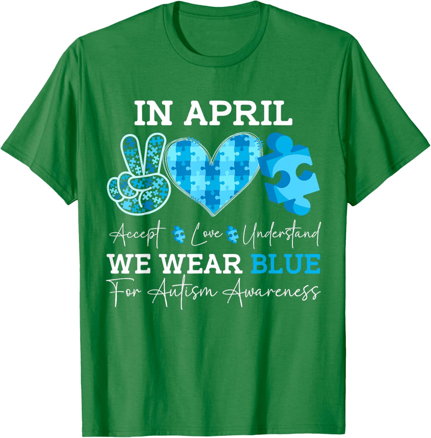 In April We Wear Blue Autism Awareness Men Women Kids Autism