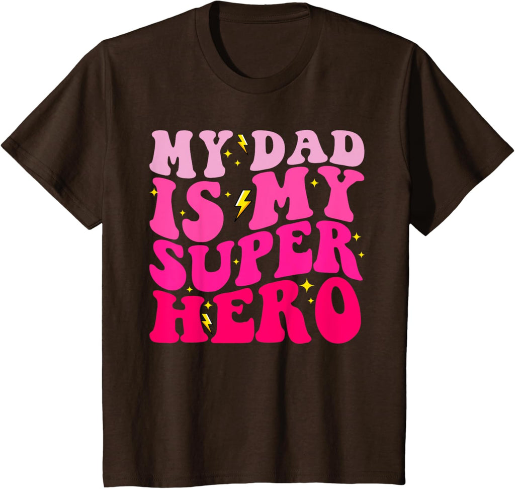 Daughter Father's Day Shirt My Dad Is My Superhero Girls
