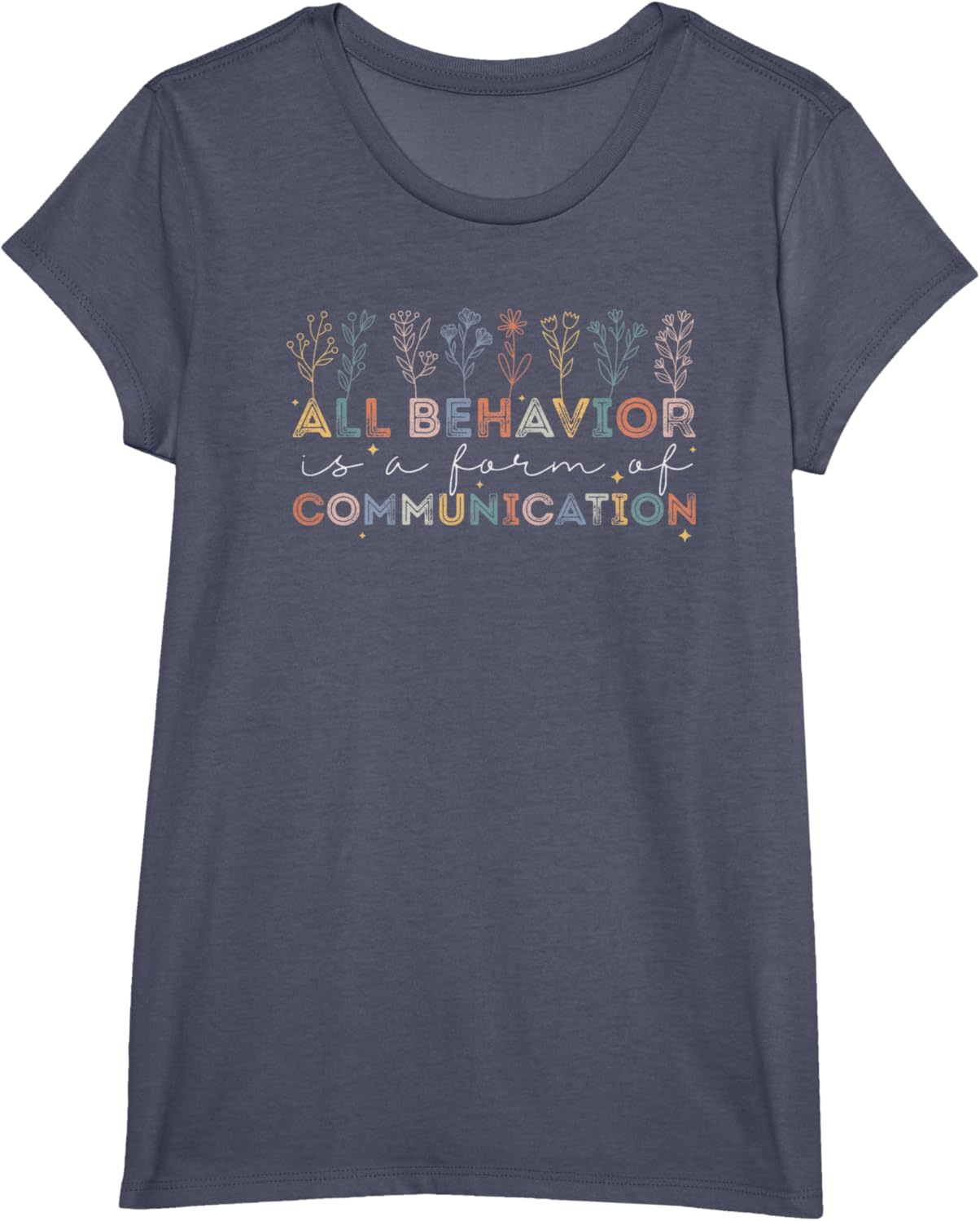 All Behavior Is A Form Of Communication Autism Awareness