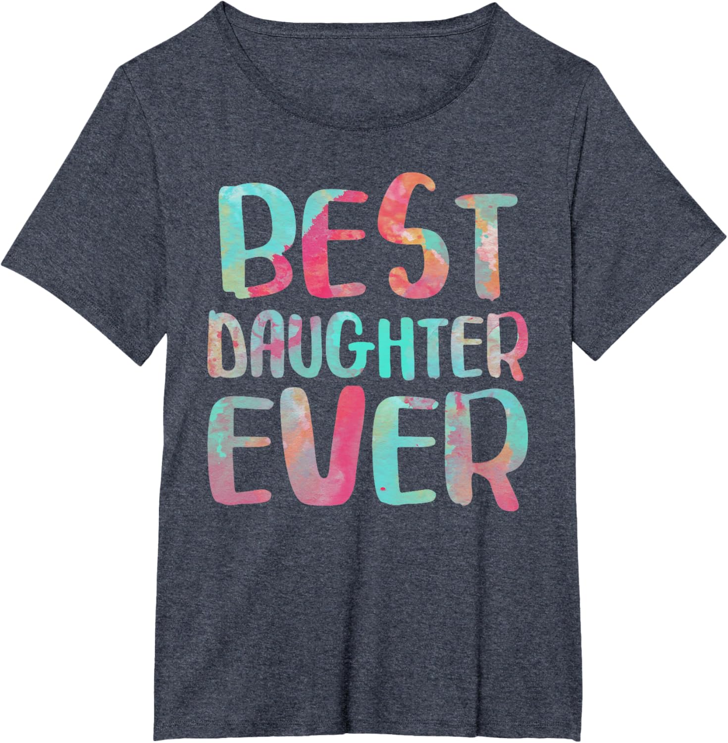 Best Daughter Ever T-Shirt Mother's Day Shirt Mother Shirt