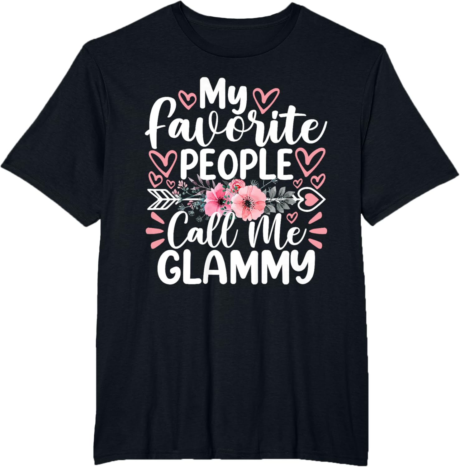 My Favorite People Call Me Glammy Funny Mother's Day