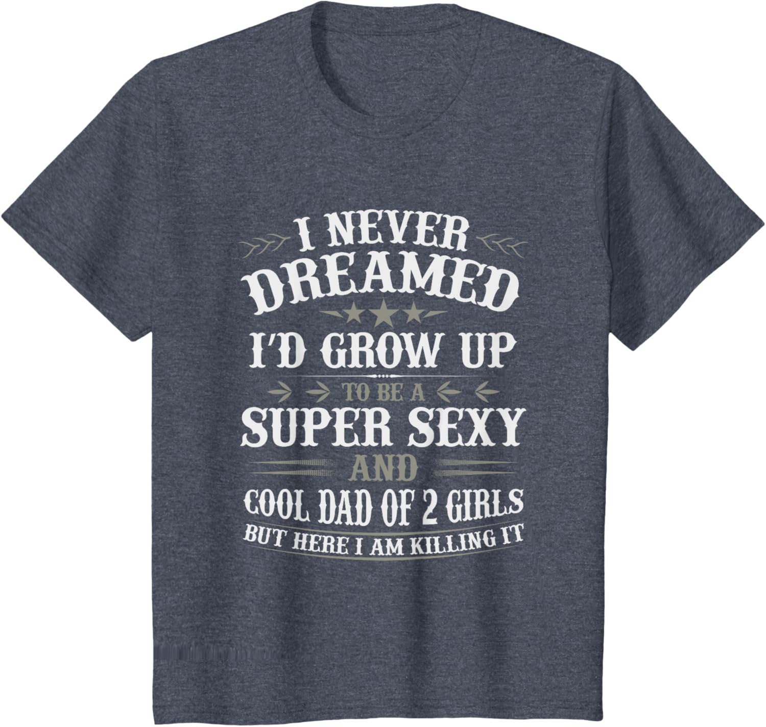 Fathers Day Shirt from Daughter Dad of 2 Girls Fathers Day