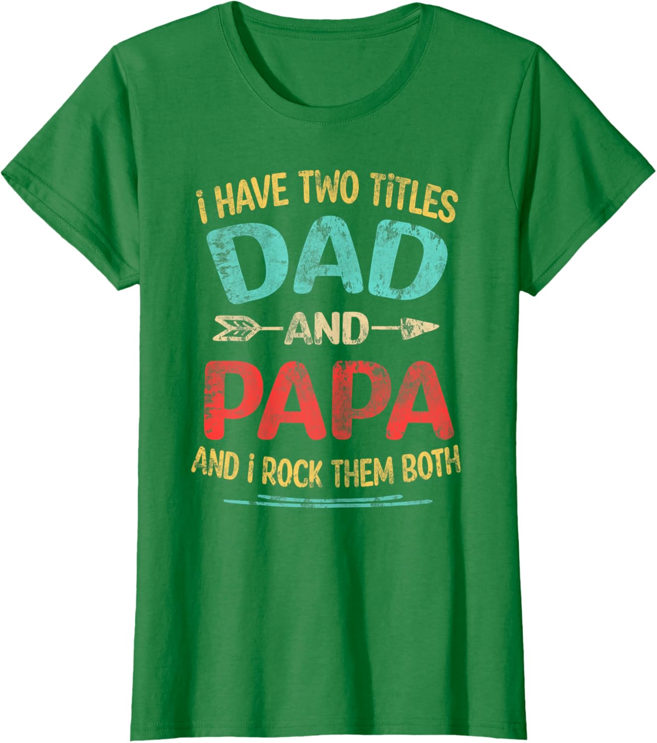 I Have Two Titles Dad And Papa Funny Father's Day Dad Gift