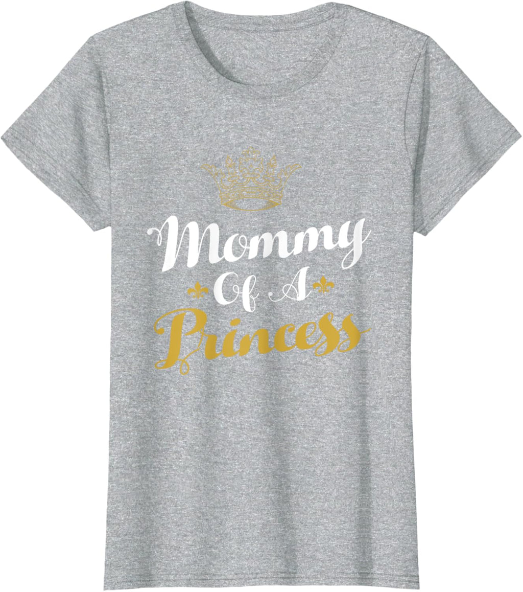 Mommy Of A Princess Daughter Mothers Day For Mom