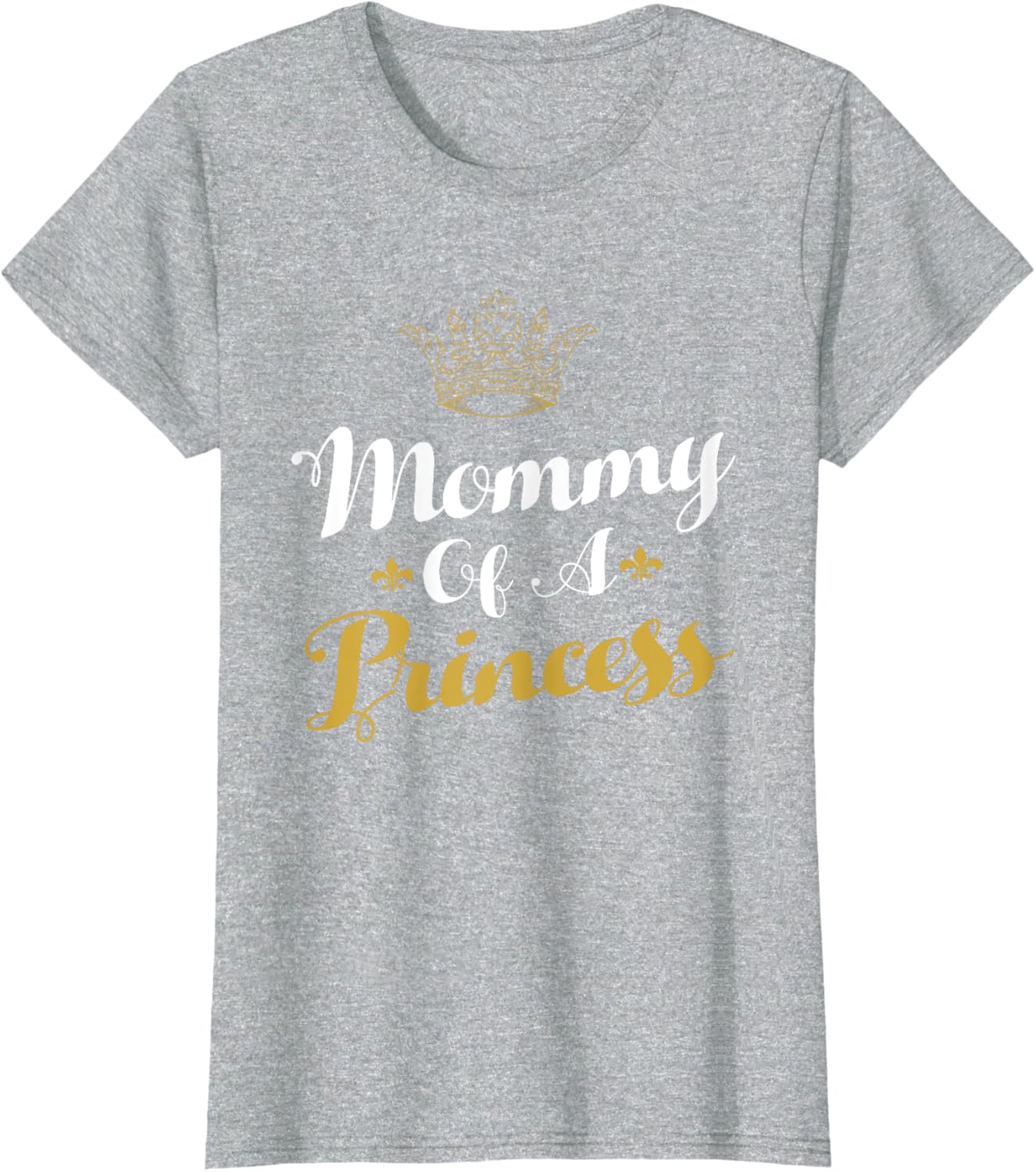 Mommy Of A Princess Daughter Mothers Day For Mom