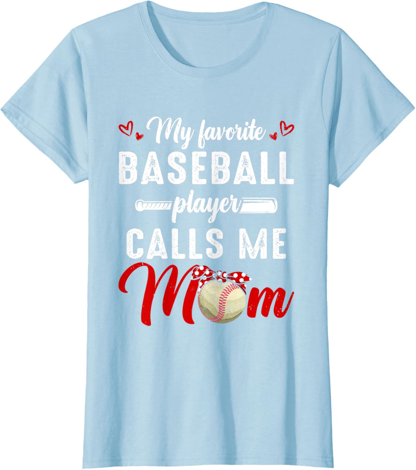 My Favorite Baseball Player Calls Me Mom Funny Mother's Day