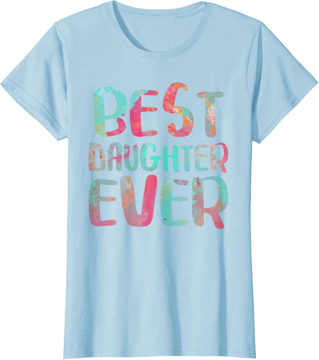 Best Daughter Ever T-Shirt Mother's Day Shirt Mother Shirt