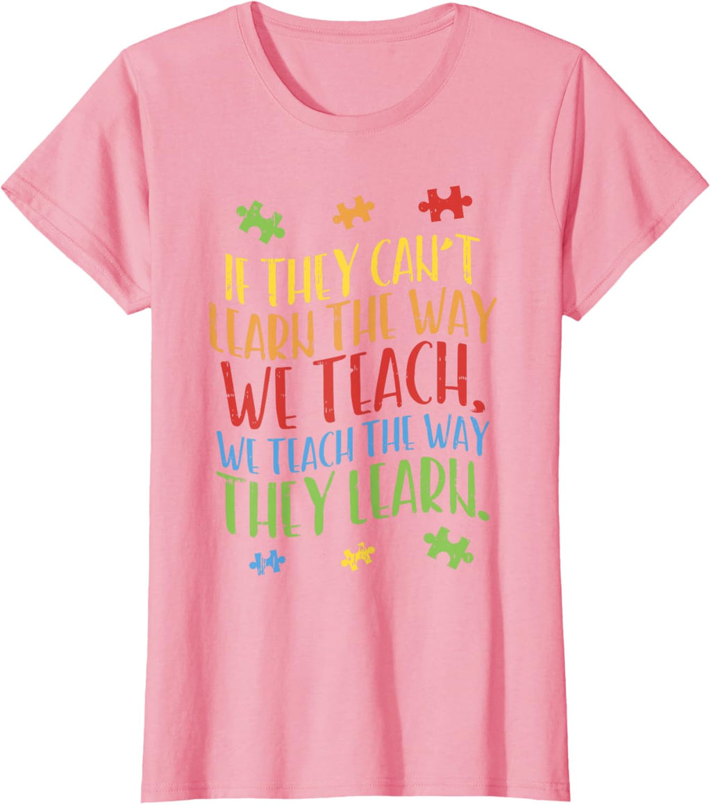 Autism Awareness Teacher Shirt Autistic Teach Learn Gift