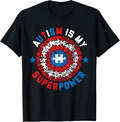 Autism Is My Superpower Autism Awareness Autistic For Boys