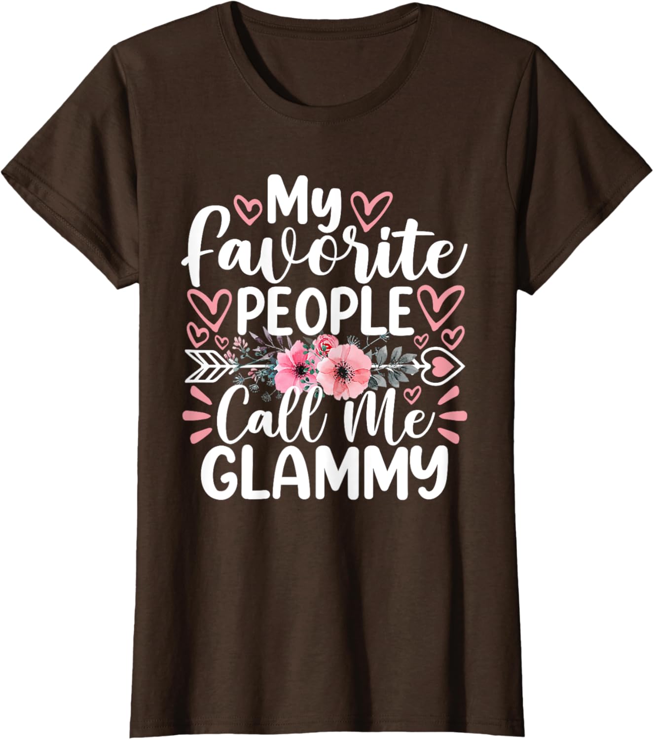My Favorite People Call Me Glammy Funny Mother's Day