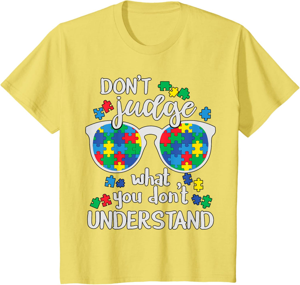Don't Judge Understand Love Autistic Kids Autism Awareness