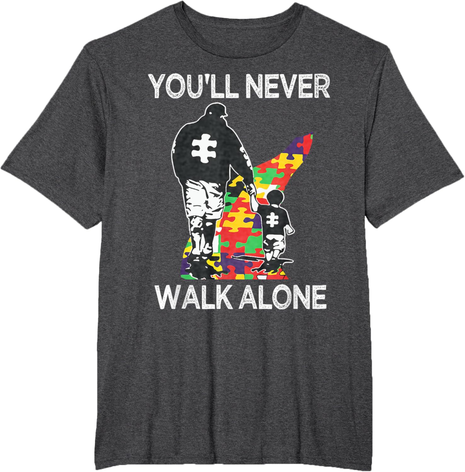 Autism Dad Support Alone Puzzle You'll Never Walk